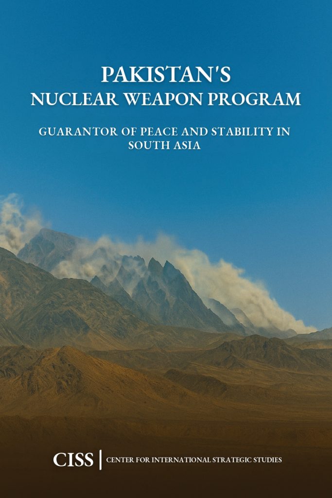 CISS Report on  Youm-e-Takbeer 2025 “Pakistan’s Nuclear Weapon Program Guarantor of Peace and Stability in South Asia”