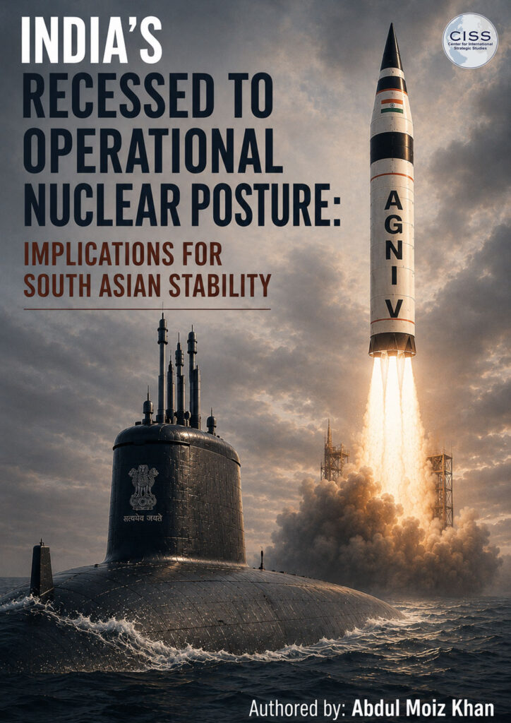 CISS Strat View – India’s Recessed to Operational Nuclear Posture: Implications for South Asian Stability